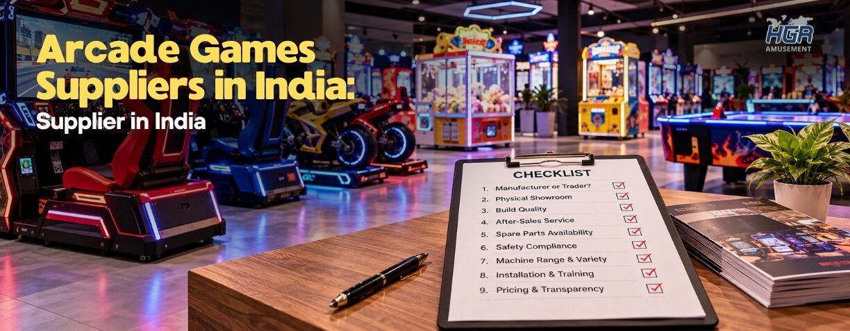 Arcade Games Suppliers in India: 9-Point Checklist Before You Place an Order